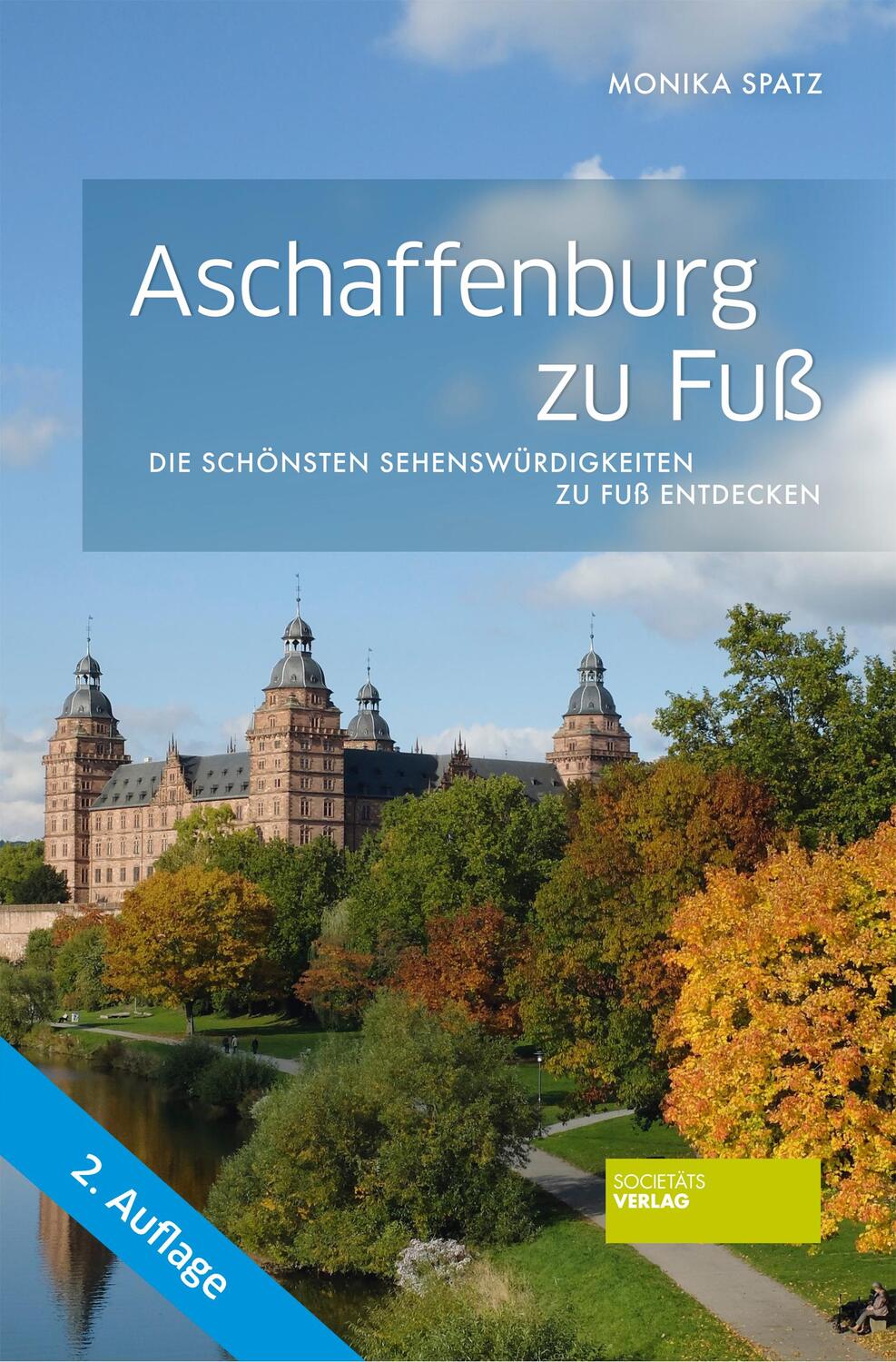 Cover: 9783955423568 | Aschaffenburg zu Fuß | Monika Spatz | Taschenbuch | Deutsch | 2020