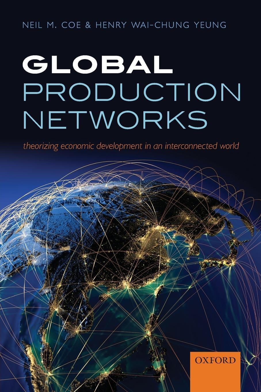 Cover: 9780198703914 | GLOBAL PRODUCTION NETWORKS P | Yeung Coe | Taschenbuch | Paperback