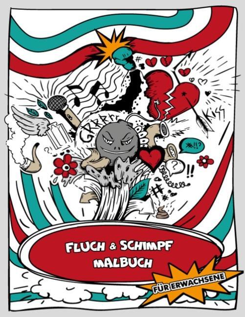 Cover: 9783748138761 | Das lustige Fluch- und Schimpf - Malbuch für Erwachsene -...