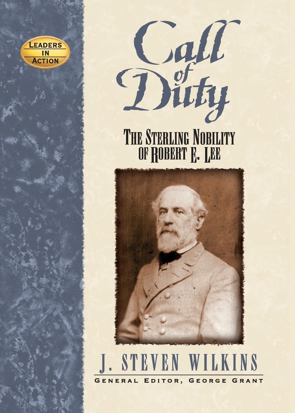 Cover: 9781681620688 | Call of Duty | The Sterling Nobility of Robert E. Lee | Wilkins | Buch