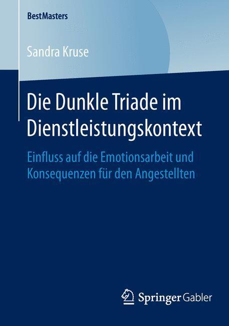 Cover: 9783658121099 | Die Dunkle Triade im Dienstleistungskontext | Sandra Kruse | Buch