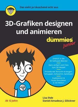 Cover: 9783527717699 | 3D-Grafiken designen und animieren für Dummies Junior | Taschenbuch