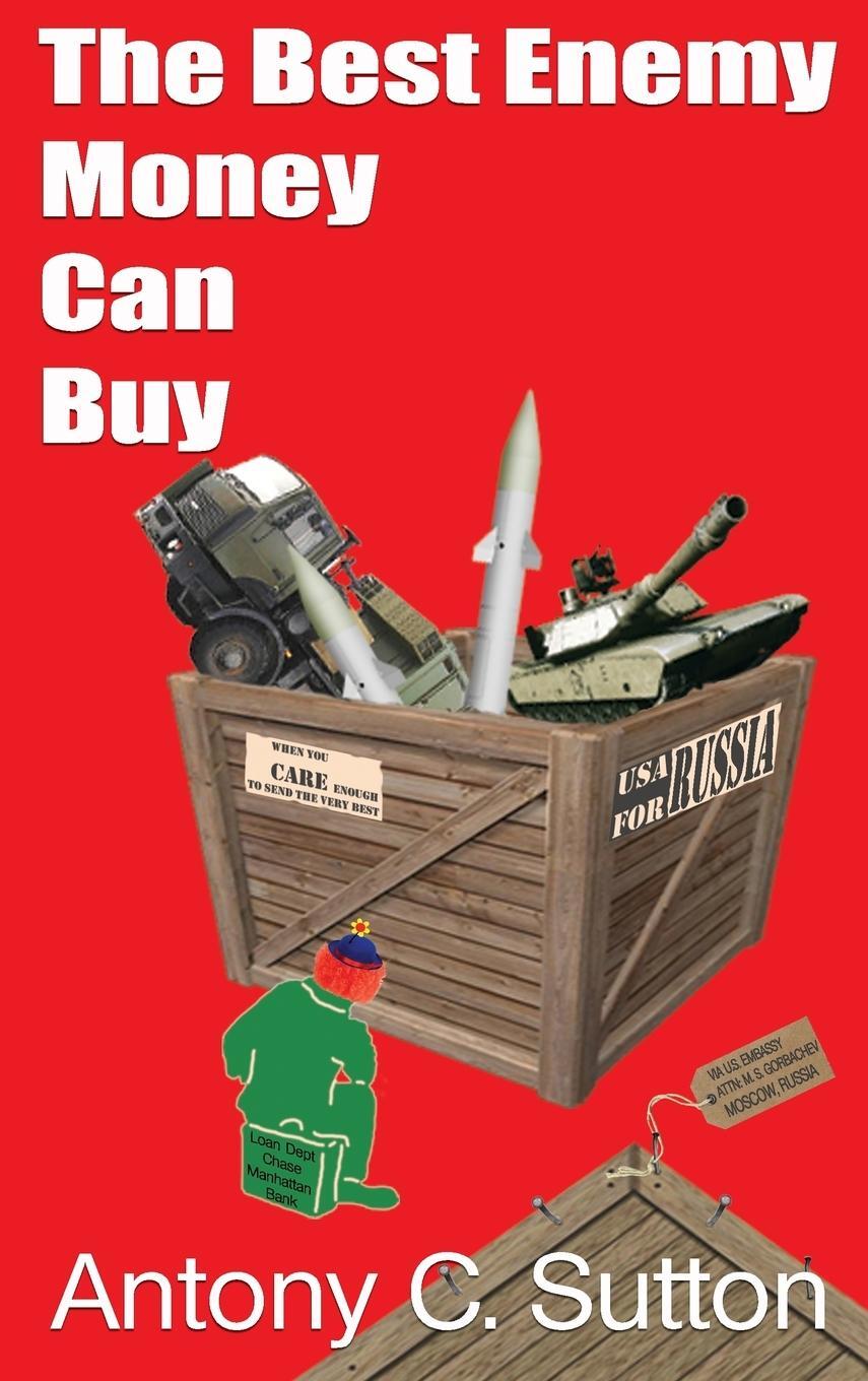 Cover: 9781939438232 | The Best Enemy Money Can Buy | Antony C. Sutton | Buch | Englisch