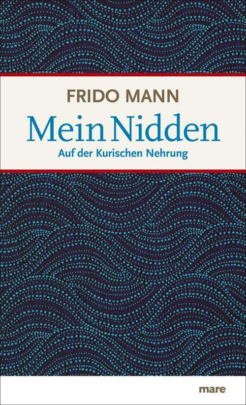 Cover: 9783866481480 | Mein Nidden | Auf der Kurischen Nehrung | Frido Mann | Buch | Deutsch
