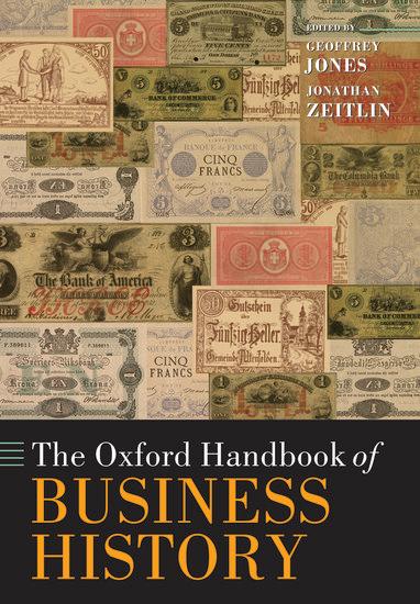 Cover: 9780199573950 | The Oxford Handbook of Business History | Geoffrey Jones (u. a.)