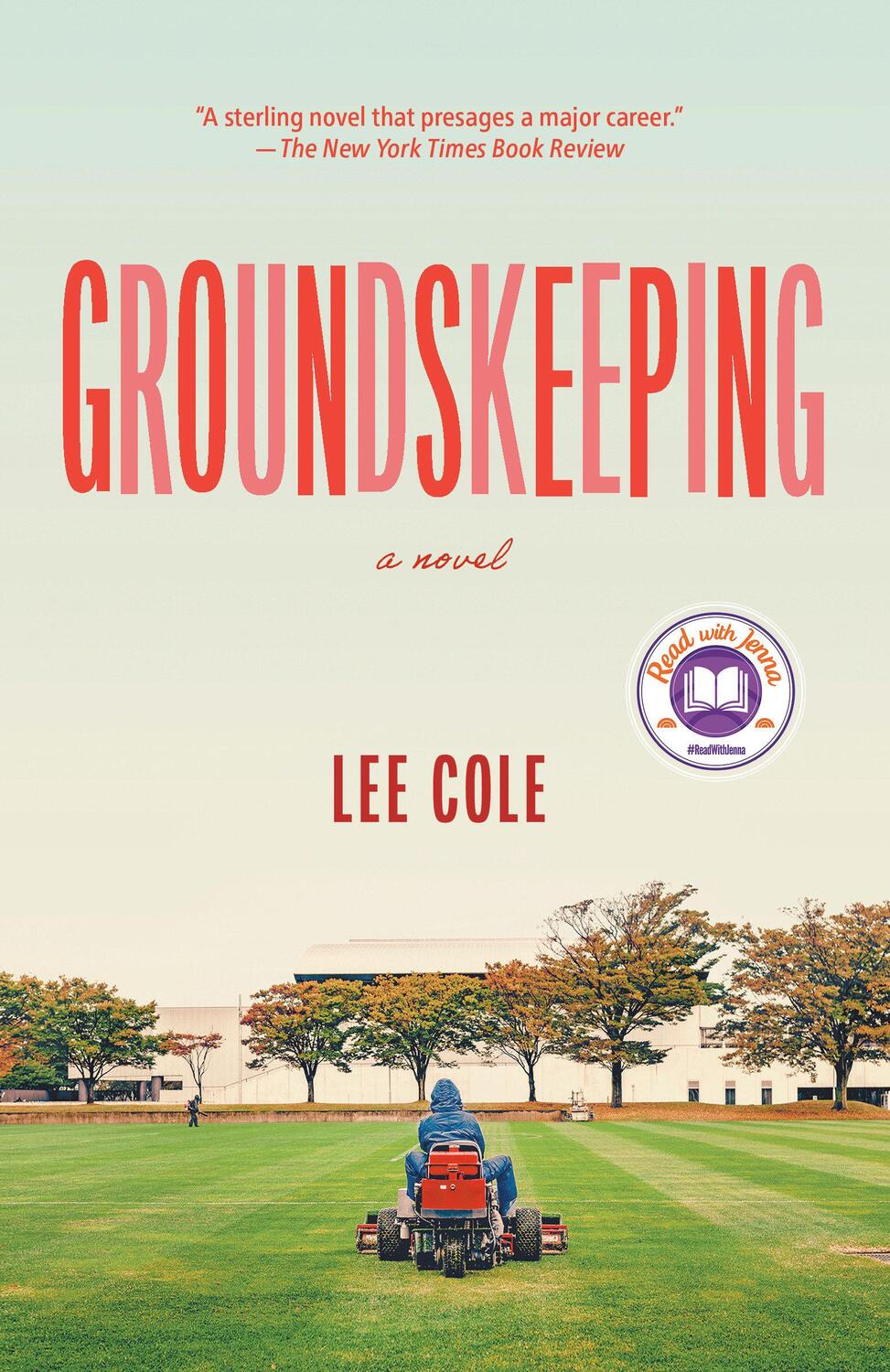 Cover: 9781524712181 | Groundskeeping | A novel | Lee Cole | Taschenbuch | Englisch