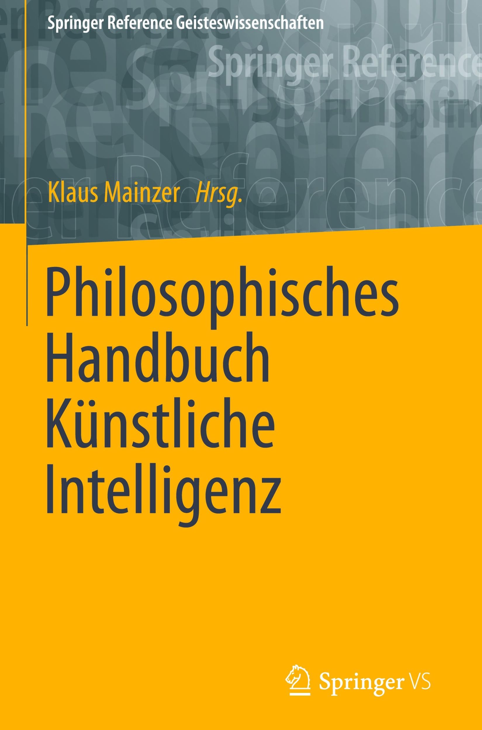 Cover: 9783658196059 | Philosophisches Handbuch Künstliche Intelligenz | Klaus Mainzer | Buch