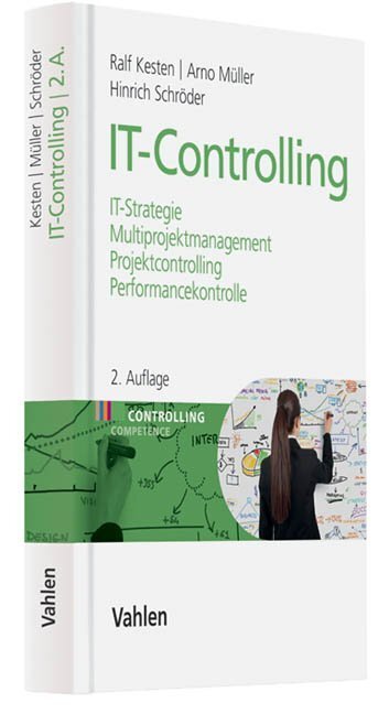Cover: 9783800645343 | IT-Controlling | Ralf Kesten (u. a.) | Buch | Vahlen