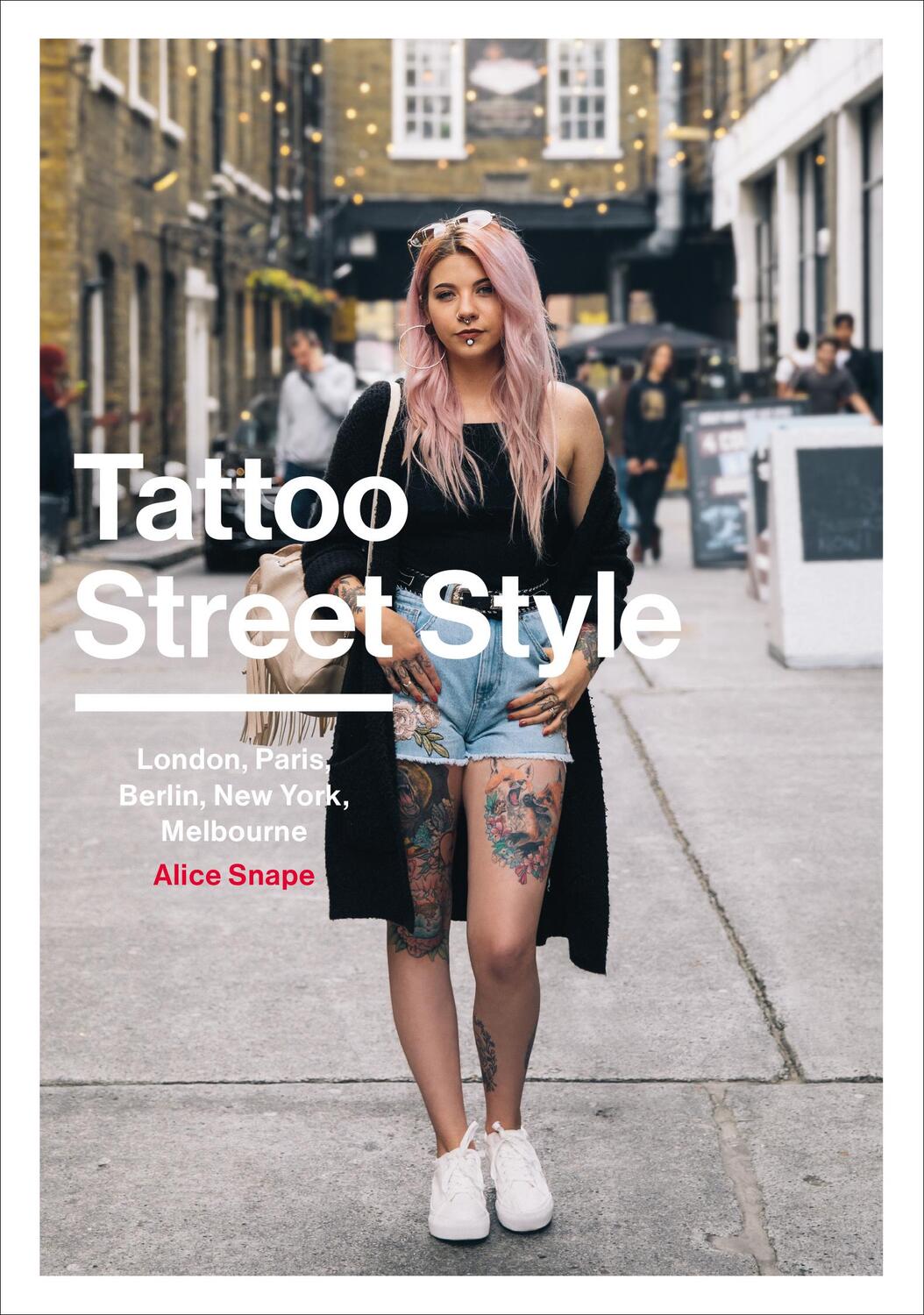 Cover: 9781785037276 | Tattoo Street Style | Alice Snape | Taschenbuch | Englisch | 2018