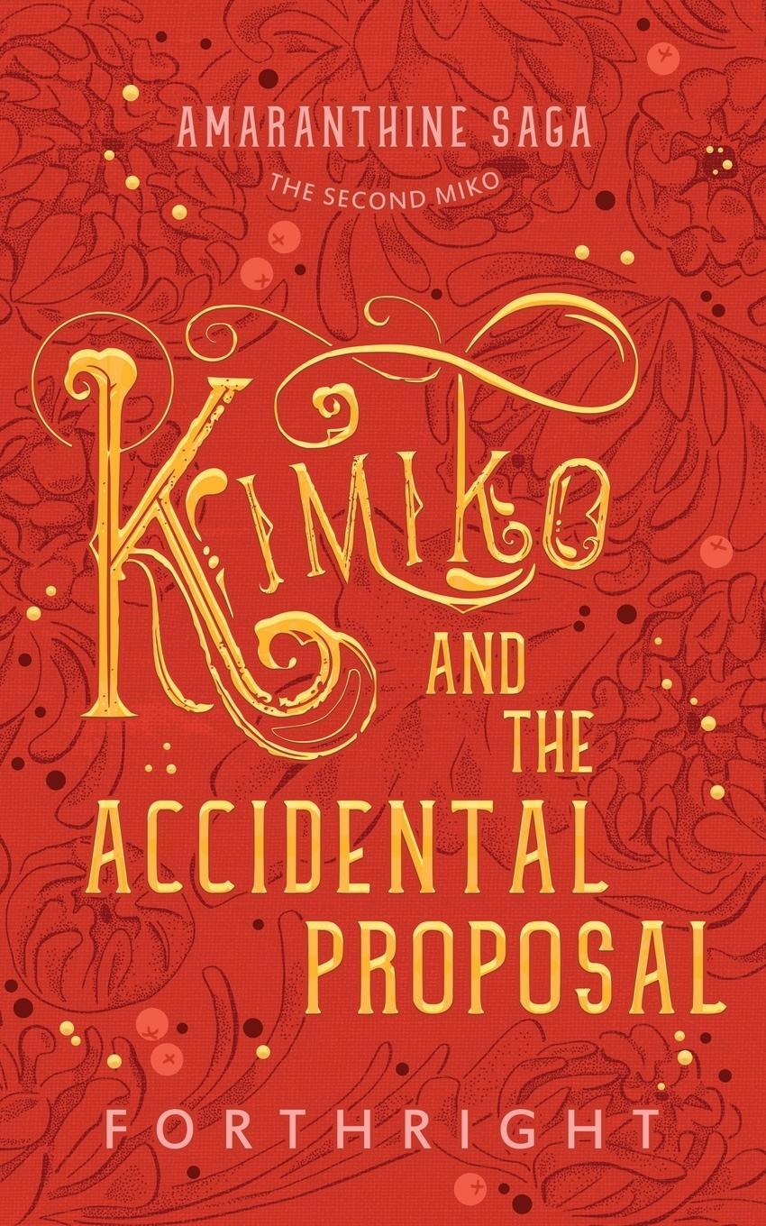 Cover: 9781631230646 | Kimiko and the Accidental Proposal | Forthright | Taschenbuch | 2018