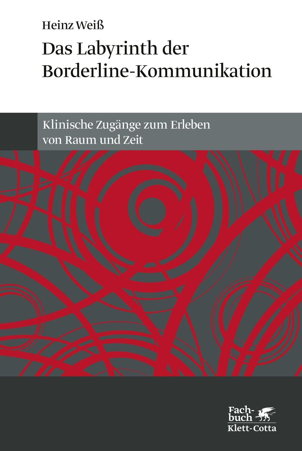 Cover: 9783608980813 | Das Labyrinth der Borderline-Kommunikation | Heinz Weiß | Taschenbuch