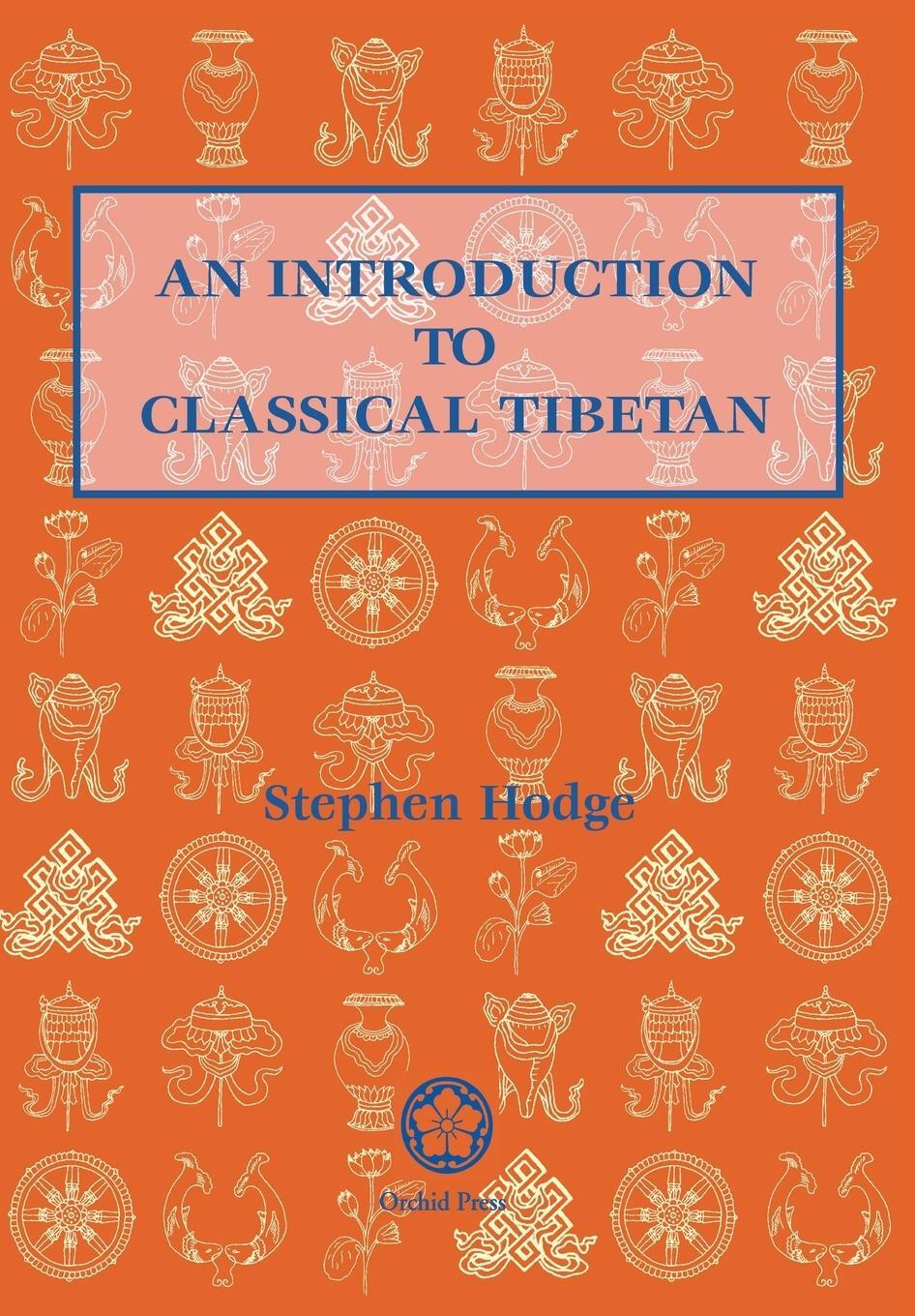 Cover: 9789745240391 | An Introduction to Classical Tibetan | Stephen Hodge | Taschenbuch
