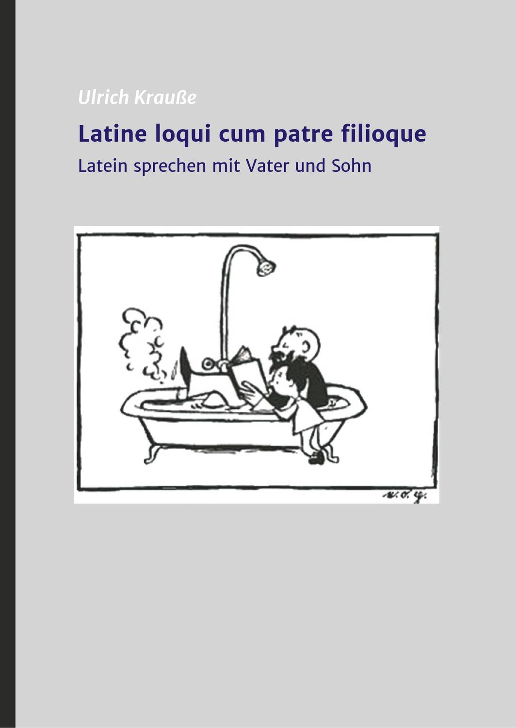 Cover: 9783982049519 | Latine loqui cum patre filioque | Ulrich Krauße | Buch | 76 S. | 2018
