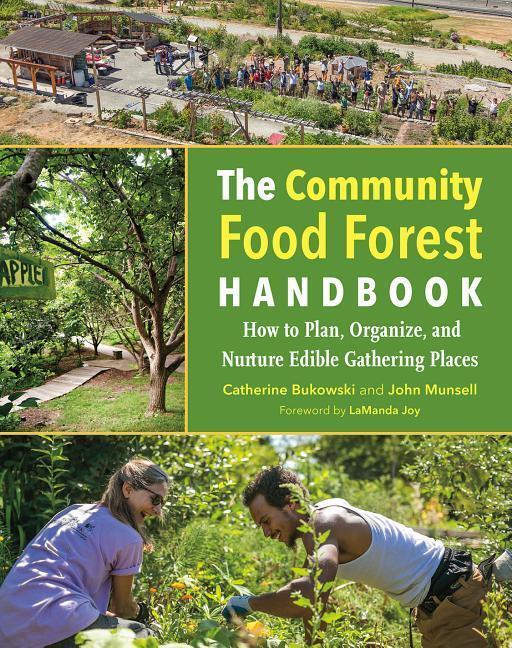 Cover: 9781603586443 | The Community Food Forest Handbook | Catherine Bukowski (u. a.) | Buch