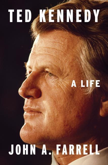 Cover: 9780525558071 | Ted Kennedy: A Life | John A. Farrell | Buch | Englisch | 2022