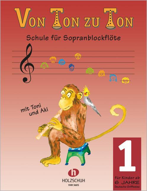 Cover: 9783920470160 | Von Ton zu Ton 1 (deutsche Griffweise) | Schule für Sopranblockflöte