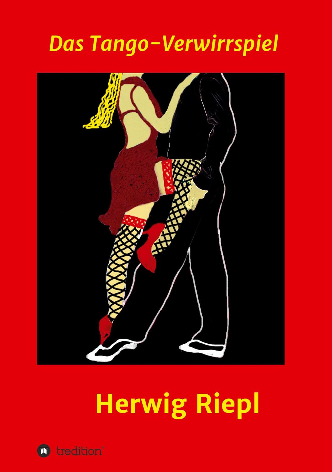 Cover: 9783347039216 | Das Tango-Verwirrspiel | Herwig Riepl | Taschenbuch | Krimi | 360 S.