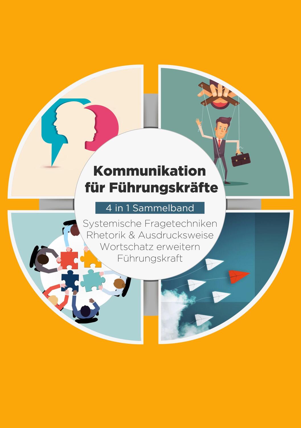 Cover: 9783738626391 | Kommunikation für Führungskräfte - 4 in 1 Sammelband: Wortschatz...