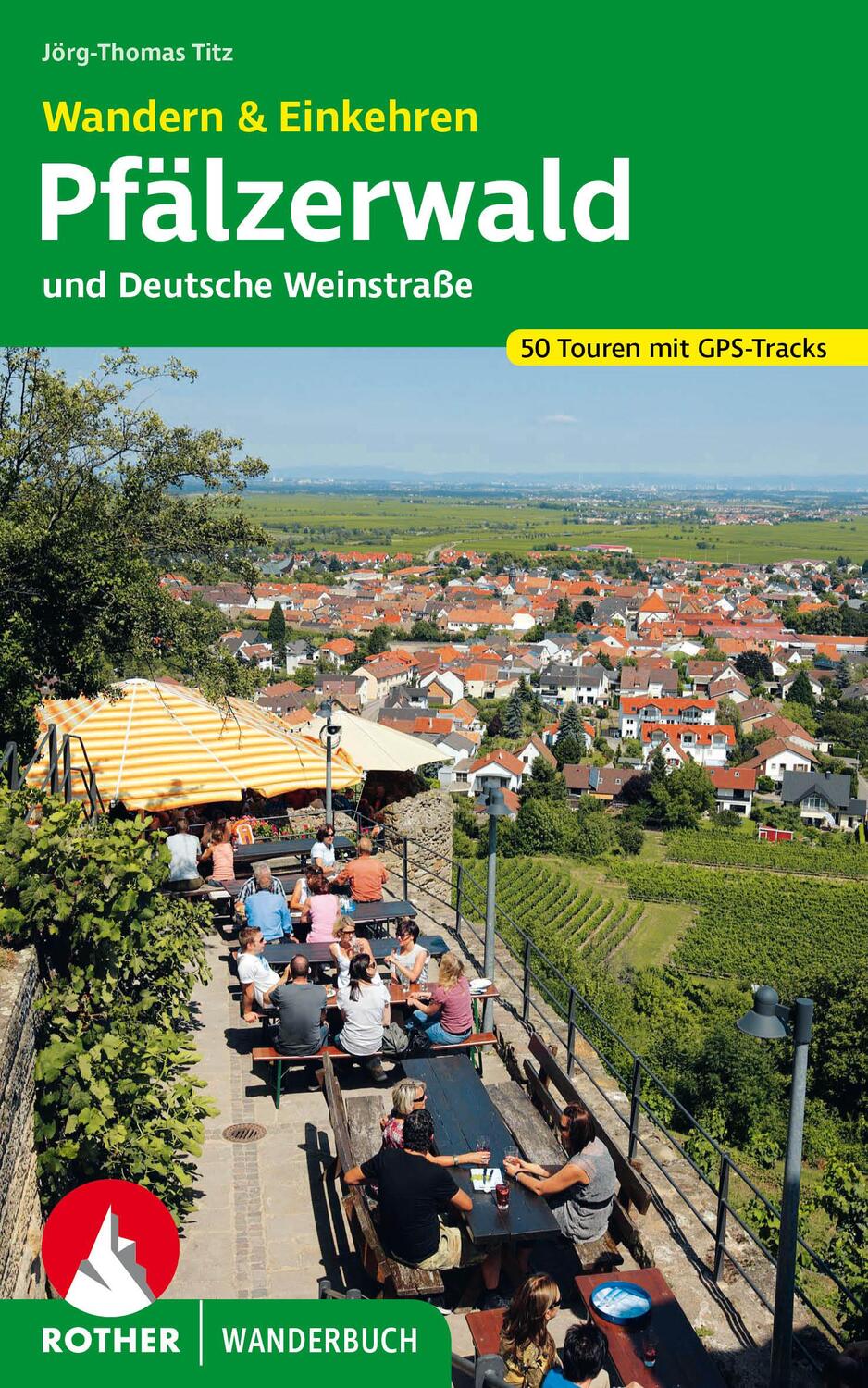 Cover: 9783763333912 | Wandern &amp; Einkehren Pfälzerwald und Deutsche Weinstraße | Titz | Buch