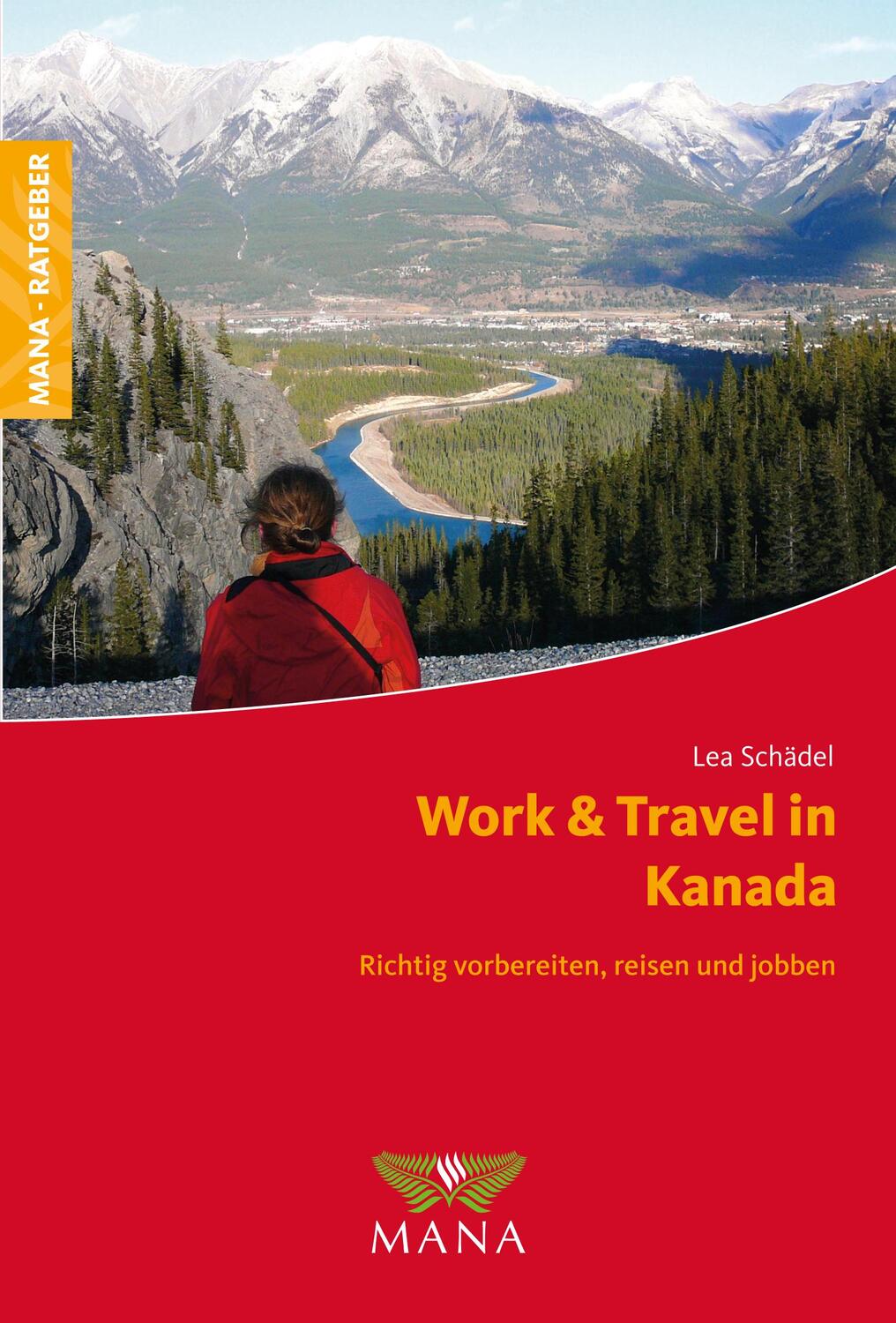 Cover: 9783955030445 | Work & Travel in Kanada | Richtig vorbereiten, reisen und jobben