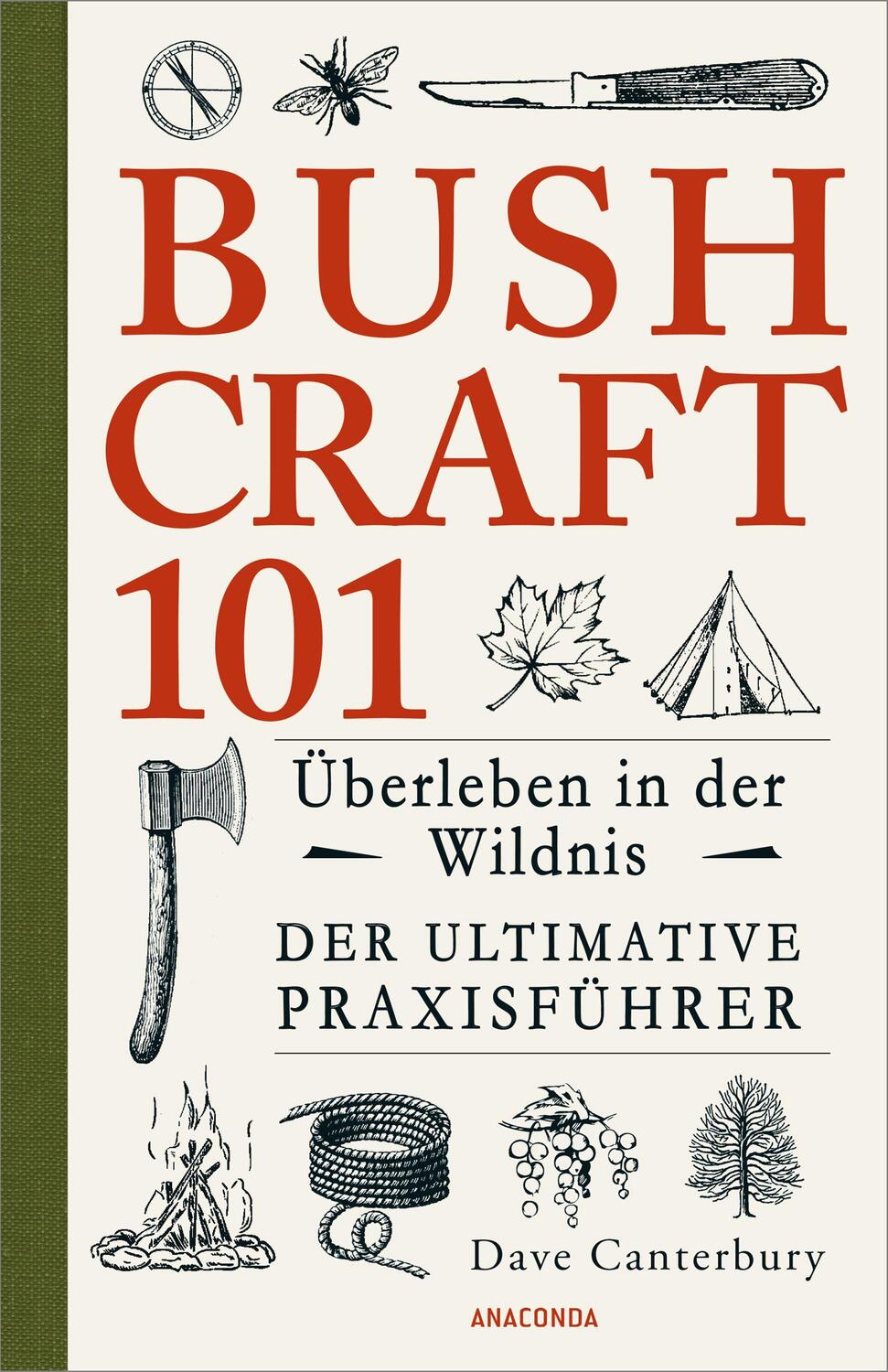 Cover: 9783730604403 | Bushcraft 101 - Überleben in der Wildnis / Der ultimative Survival...