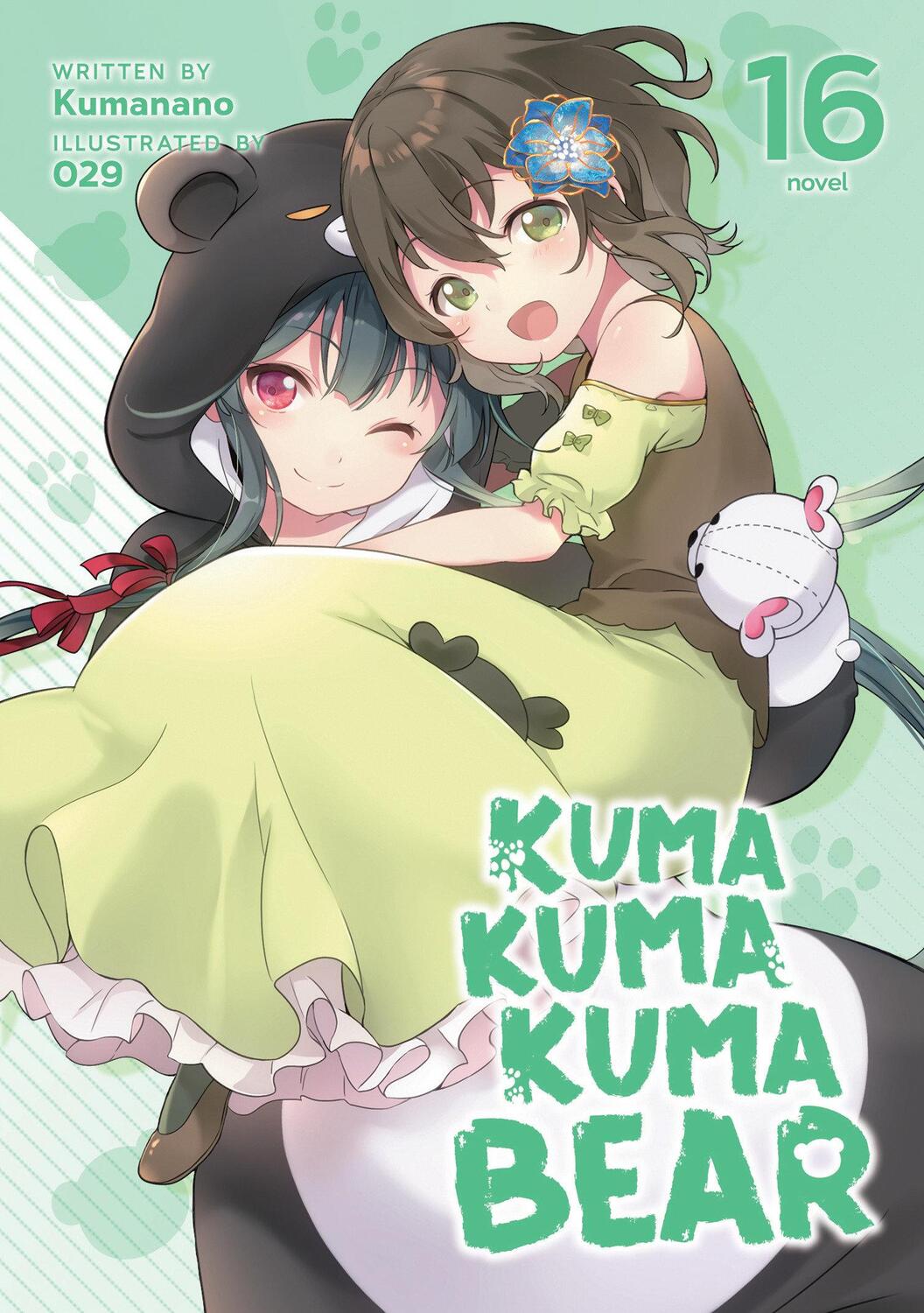 Cover: 9798888430705 | Kuma Kuma Kuma Bear (Light Novel) Vol. 16 | Kumanano | Taschenbuch