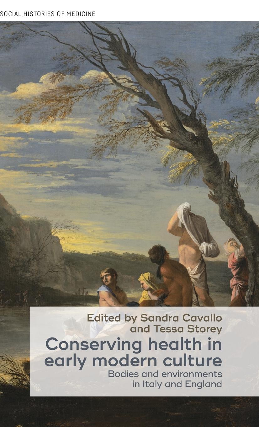 Cover: 9781526113474 | Conserving health in early modern culture | Sandra Cavallo (u. a.)