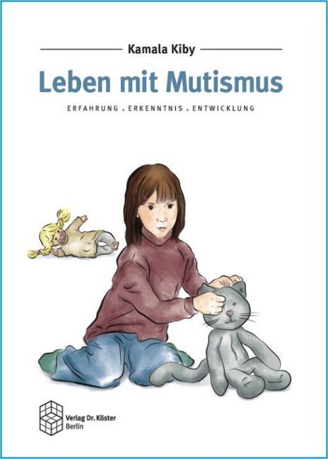 Cover: 9783895748684 | Leben mit Mutismus | Erfahrung - Erkenntnis - Entwicklung | Kiby