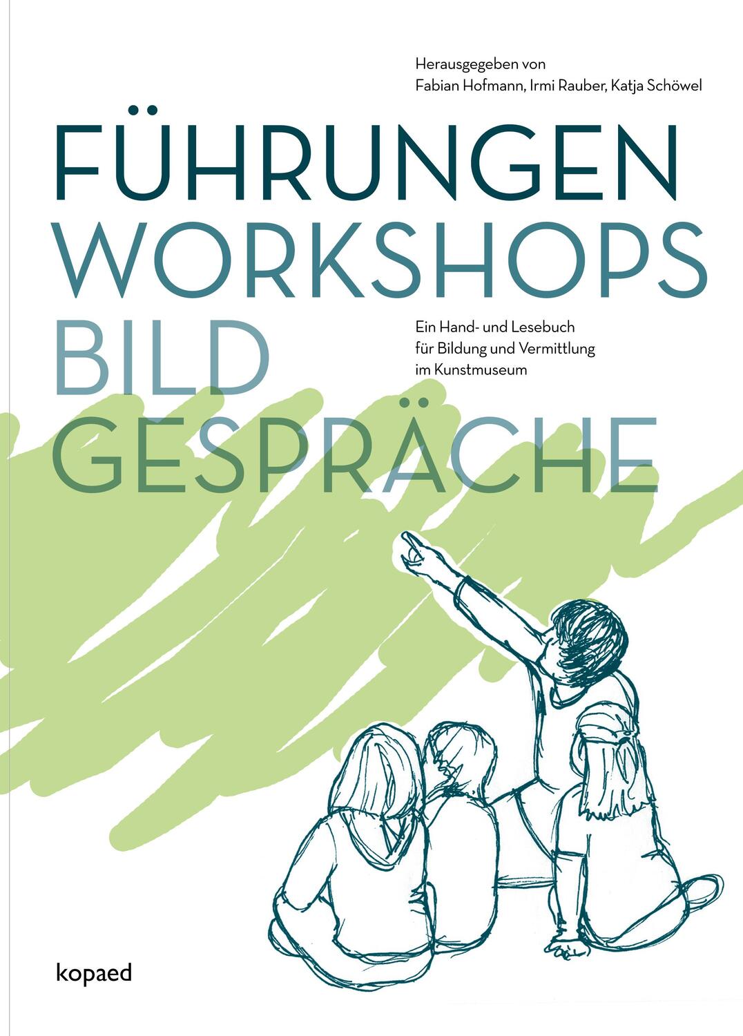 Cover: 9783867362214 | Führungen, Workshops, Bildgespräche | Fabian Hofmann (u. a.) | Buch