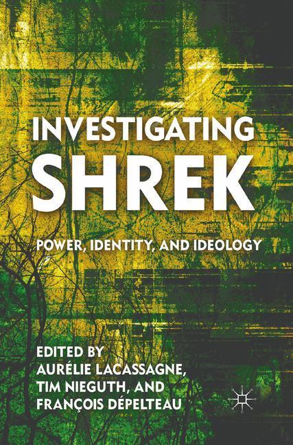 Cover: 9781349295760 | Investigating Shrek | Power, Identity, and Ideology | Taschenbuch | XI