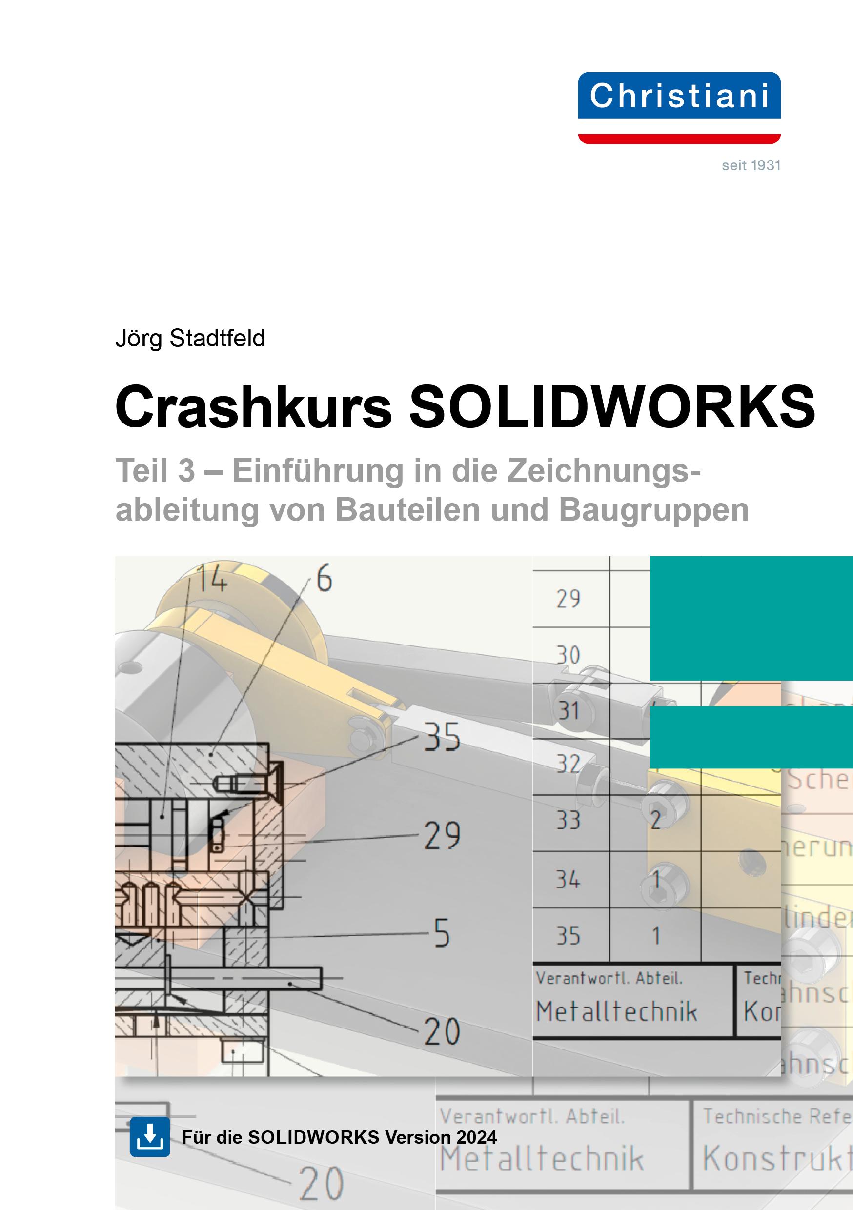 Cover: 9783958633445 | Crashkurs SolidWorks - Teil 3 | Jörg Stadtfeld | Taschenbuch | 265 S.