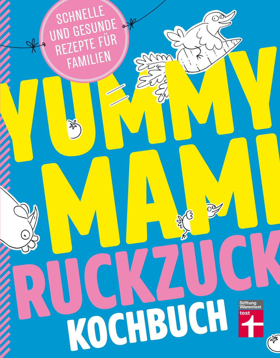 Cover: 9783747100370 | Yummy Mami Ruckzuck Kochbuch | Lena Elster (u. a.) | Taschenbuch