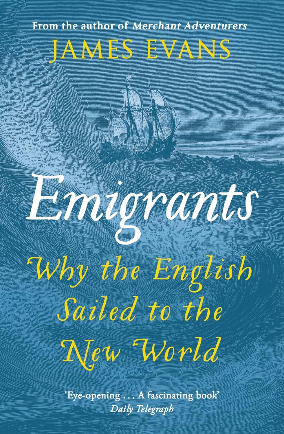 Cover: 9781780221038 | Emigrants | Why the English Sailed to the New World | James Evans