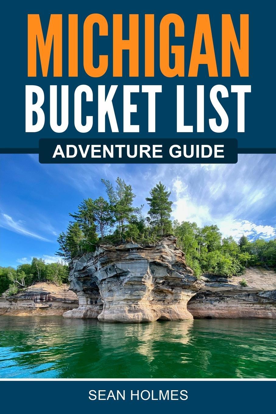 Cover: 9781955149471 | Michigan Bucket List Adventure Guide | ¿¿Sean Holmes | Taschenbuch