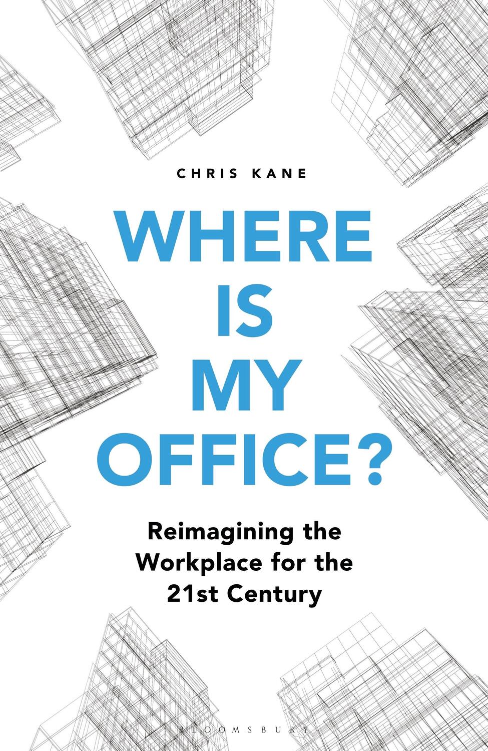 Cover: 9781472978684 | Where is My Office? | Reimagining the Workplace for the 21st Century