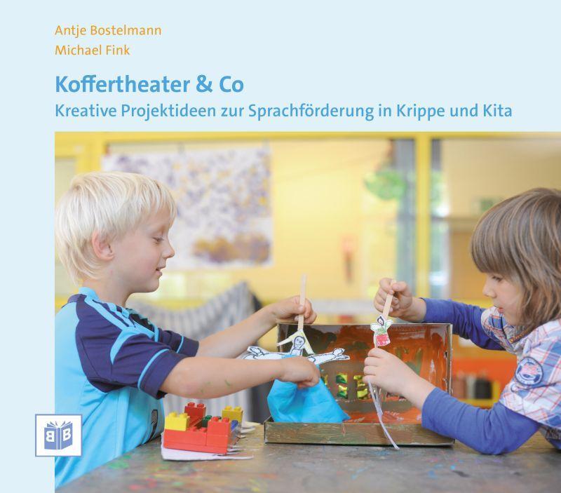 Cover: 9783942334327 | Koffertheater & Co | Antje Bostelmann (u. a.) | Taschenbuch | Deutsch