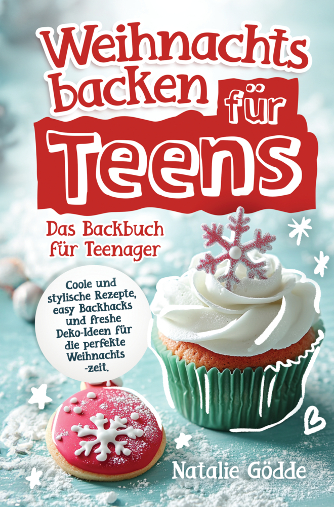 Cover: 9783910734425 | Weihnachtsbacken für Teens: Das Backbuch für Teenager | Natalie Gödde