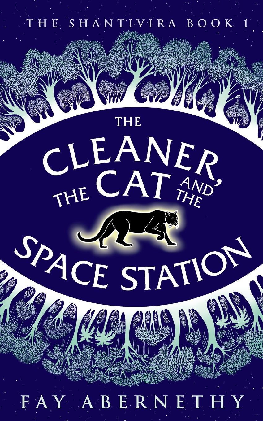 Cover: 9783949516023 | The Cleaner, the Cat and the Space Station | Fay Abernethy | Buch