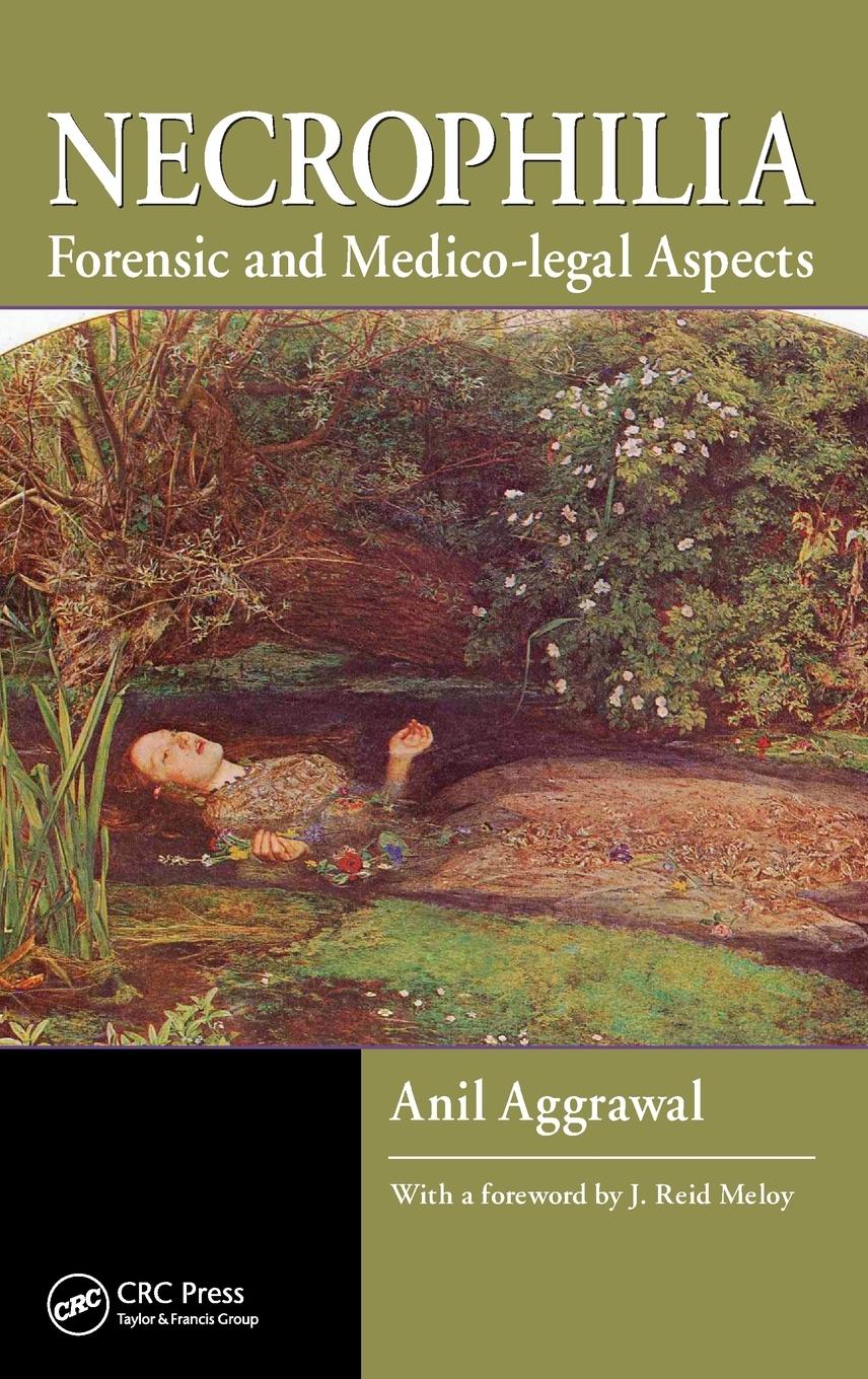 Cover: 9781420089127 | Necrophilia | Forensic and Medico-legal Aspects | Anil Aggrawal | Buch