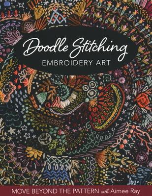 Cover: 9781644030172 | Doodle Stitching Embroidery Art | Aimee Ray | Taschenbuch | Englisch