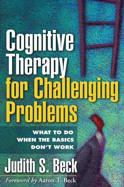 Cover: 9781609189907 | Cognitive Therapy for Challenging Problems | Beck (u. a.) | Buch