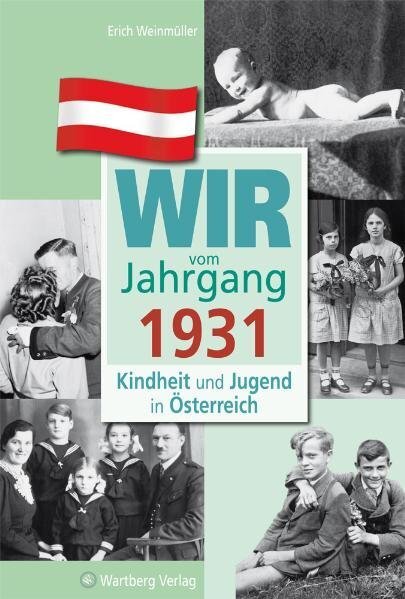 Cover: 9783831326310 | Wir vom Jahrgang 1931 - Kindheit und Jugend in Österreich | Weinmüller