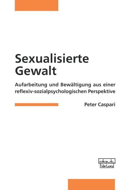 Cover: 9783871592485 | Sexualisierte Gewalt | Peter Caspari | Buch | 2021 | dgvt-Verlag