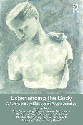 Cover: 9780367181574 | Experiencing the Body | A Psychoanalytic Dialogue on Psychosomatics