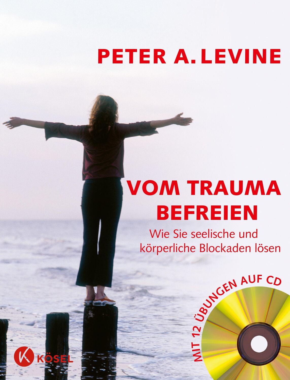 Cover: 9783466307609 | Vom Trauma befreien | Peter A. Levine | Buch | Deutsch | 2007 | Kösel
