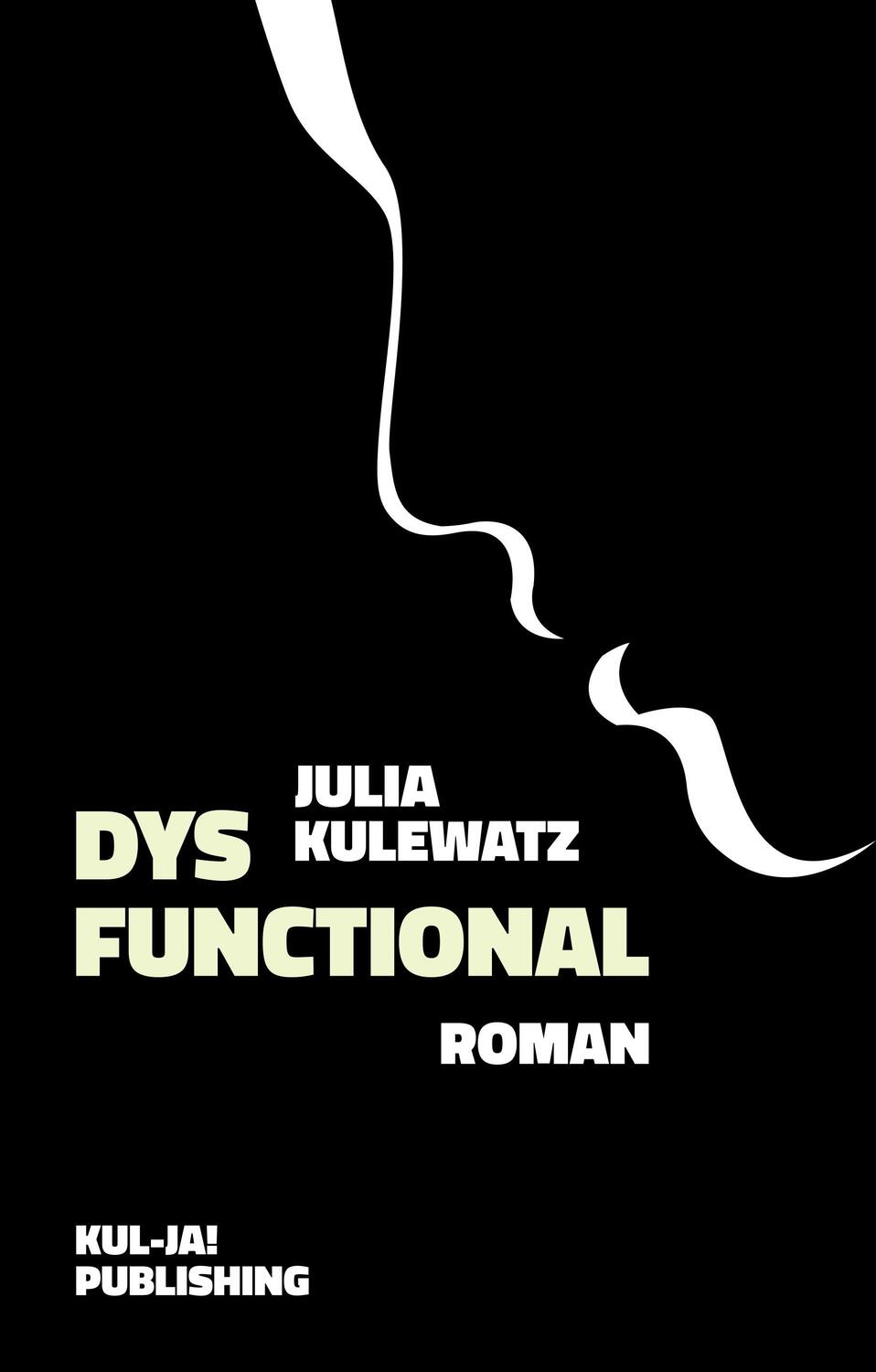 Cover: 9783949260193 | Dysfunctional | Julia Kulewatz | Taschenbuch | 200 S. | Deutsch | 2024