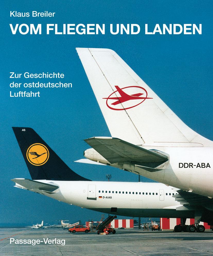 Cover: 9783938543894 | Vom Fliegen und Landen | Zur Geschichte der ostdeutschen Luftfahrt