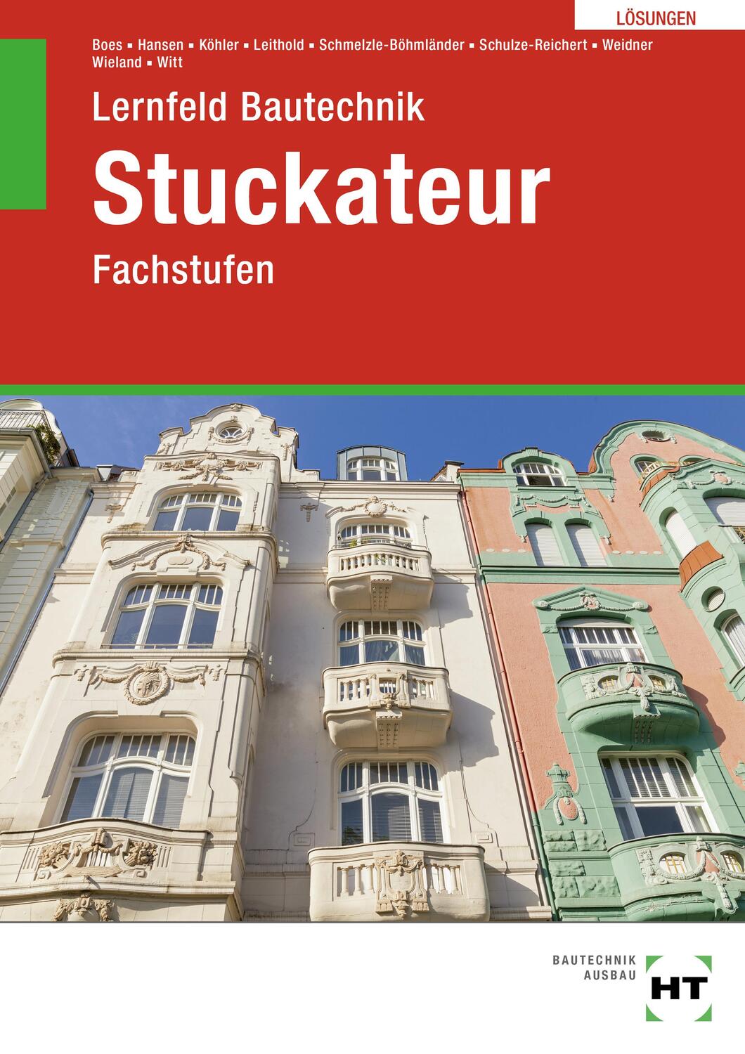 Cover: 9783582387820 | Lösungen zu Lernfeld Bautechnik Stuckateur | Fachstufen | Boes (u. a.)