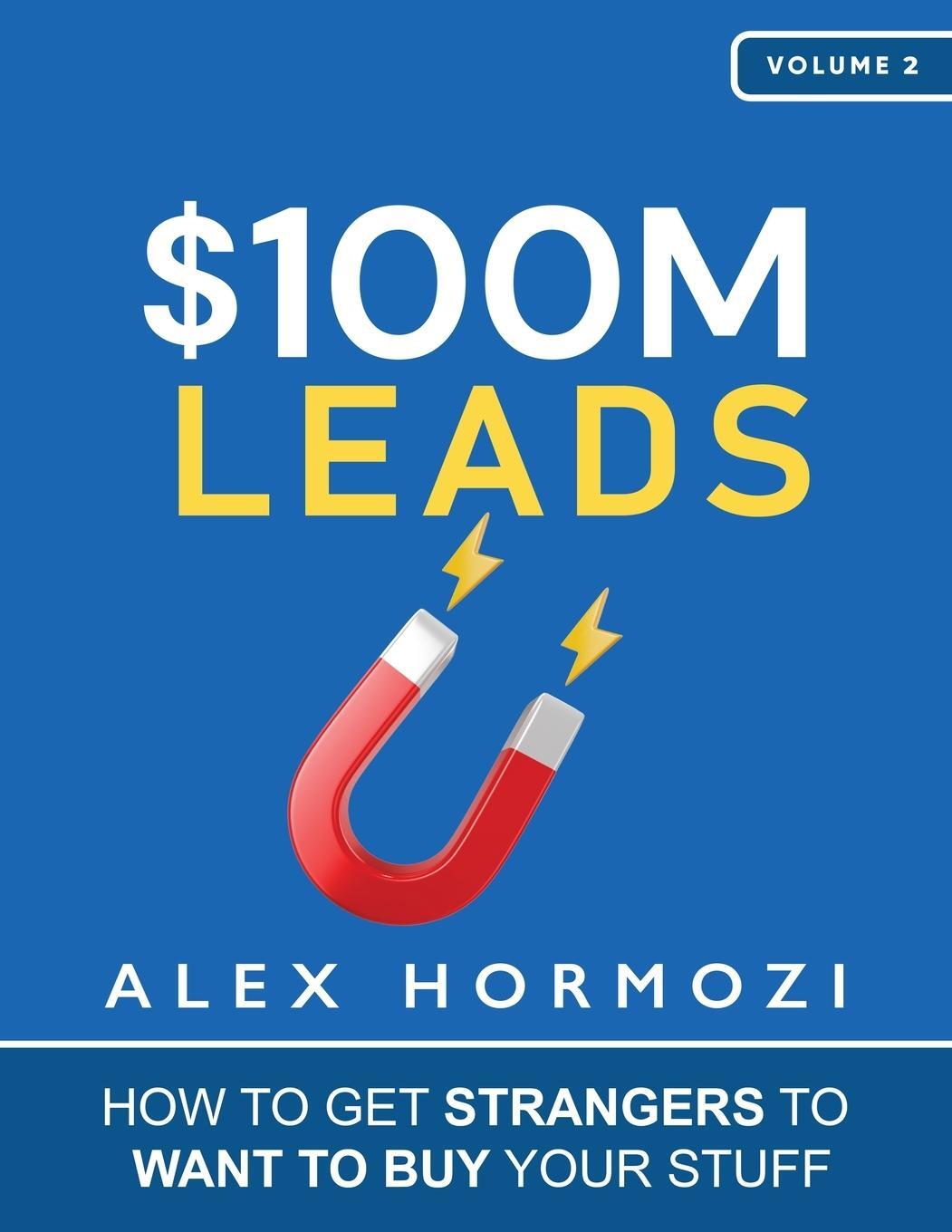 Cover: 9781737475774 | $100M Leads | How to Get Strangers To Want To Buy Your Stuff | Hormozi