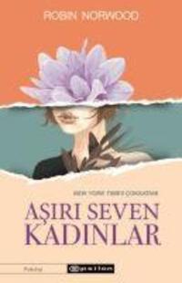 Cover: 9786051736099 | Asiri Seven Kadinlar | Robin Norwood | Taschenbuch | Türkisch | 2019